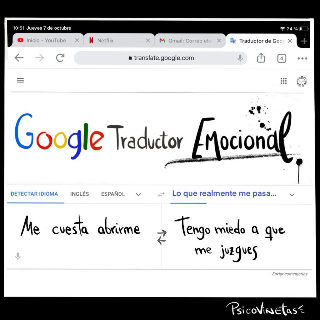 Imagen que simula la apariencia del traductor de Google, pero es un traductor emocional. En una de las casillas pone "Me cuesta abrirme" y en la otra, como traducción, pone "Tengo miedo a que me juzgues". La imagen es de Alba Martín, alias Psicoviñetas.